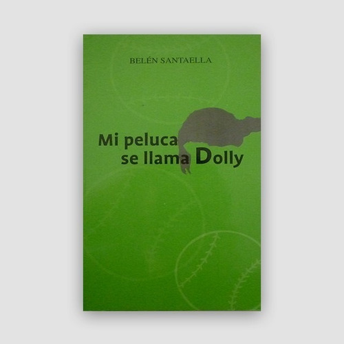 Mi Peluca Se Llama Dolly