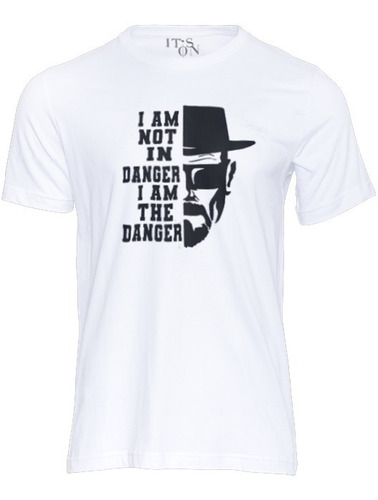 Playera I Am Not In Danger I Am The Danger. Breaking Bad.