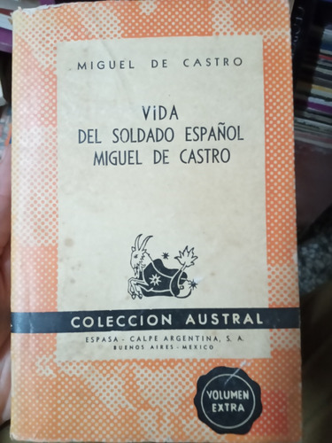 Vida Del Soldado Español Miguel De Castro Ed Espasa Calpe 