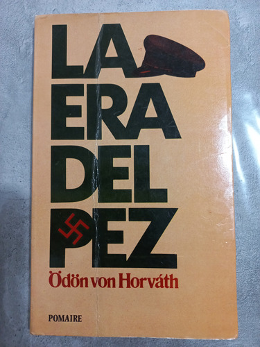 La Era Del Pez - Odon Von Horvath (Usado)