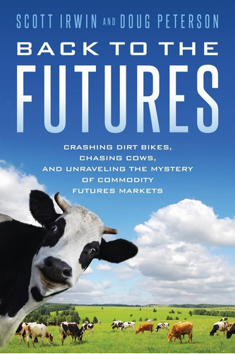 Libro: Back To The Futures: Crashing Dirt Bikes, Chasing And