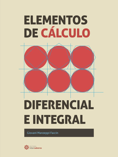 Elementos de cálculo diferencial e integral, de Faccin, Giovani Manzeppi. Editora Intersaberes Ltda., capa mole em português, 2015