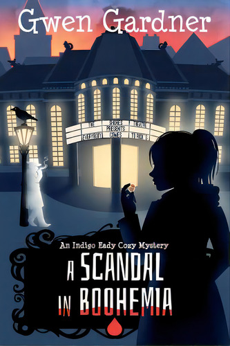 A Scandal In Boohemia, De Gardner, Gwen. Editorial Bookbaby, Tapa Blanda En Inglés