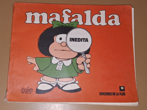 Mafalda Inedita- Quino- Ediciones De La Flor 