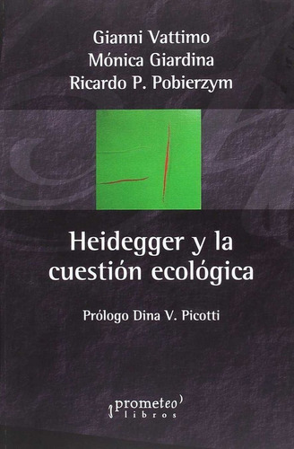 Heidegger Y La Cuestion Ecologica - Gianni Vattimo (book)