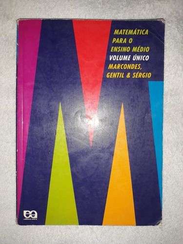 Matemática Para O Ensino Médio - Volume Único - Marcondes 