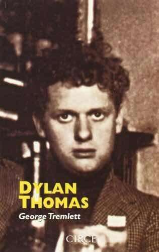 Dylan Thomas: I, De George Tremblett. Serie I, Vol. U. Editorial Circe, Tapa Blanda, Edición I En Español, 2000