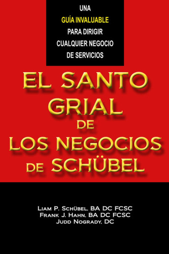 Libro : El Santo Grial De Los Negocios De Schubel -...