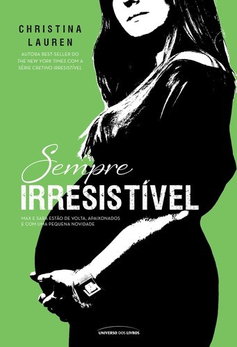 Sempre irresistível (Pocket), de Lauren, Christina. Série Cretino Irresistível (7), vol. 7. Universo dos Livros Editora LTDA, capa mole em português, 2014