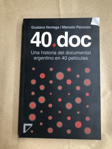40 Doc - Una Historia Del Documental Argentino