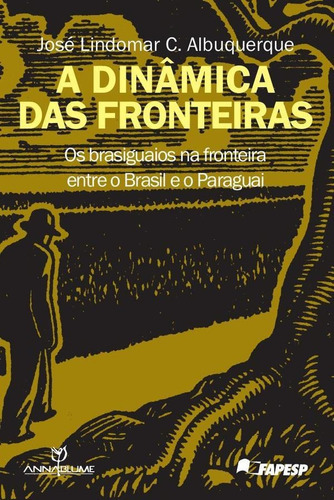 Dinâmica das Fronteiras, de José Albuquerque C. Lindomar. Editorial Annablume, tapa blanda en portugués, 2010