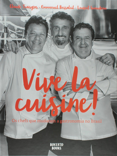 Vive la cuisine, de Laurent, Suaudeau. Editora Paisagem Distribuidora de Livros Ltda., capa dura em português, 2016