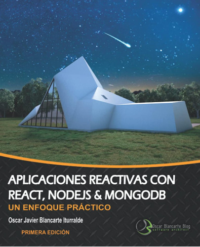 Aplicaciones Reactivas Con React, Nodejs & Mongodb: Un Enfoq