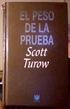 El Peso De La Prueba Scott Turow Novela Policial Rba Edito