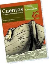 Comprar Cuentos De Amor, De Locura Y De Muerte - Estación Mandioc*-
