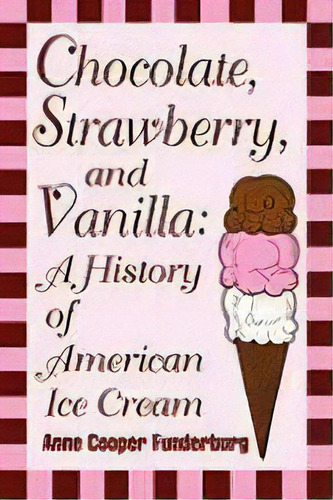 Chocolate Strawberry & Vanilla, De Funderburg. Editorial University Of Wisconsin Press, Tapa Blanda En Inglés