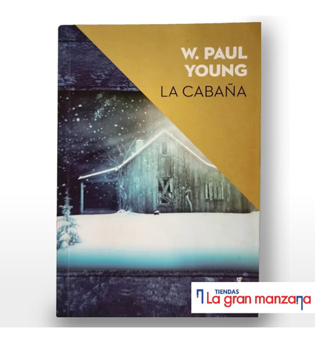 La Cabaña - W. Paul Young