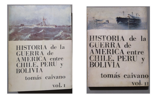 Historia Guerra De America Entre Chile, Peru Y Boliv-caivano