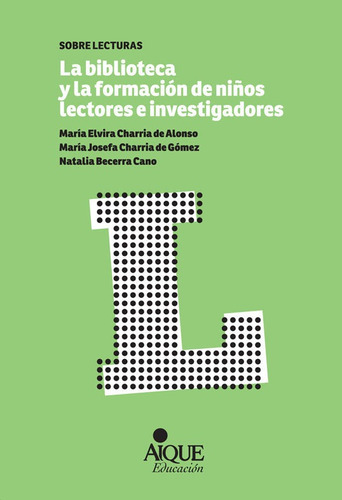 Biblioteca Y Formacion Niños Lectores E Investigadores -...