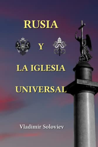 Rusia Y La Iglesia Universal: Edicion Revisada Y Ampliada