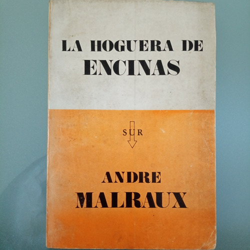 Malraux La Hoguera De Las Encinas A0811