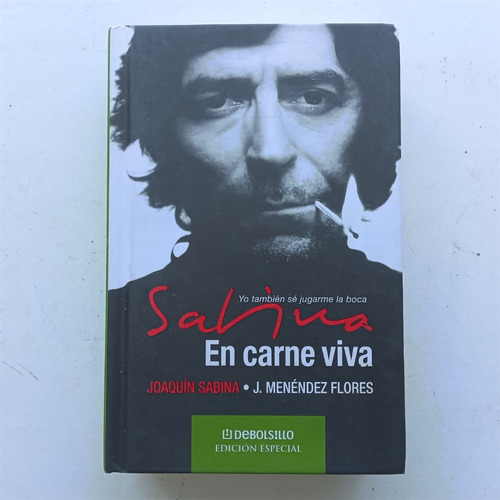 En Carne Viva. Joaquín Sabina Y J. Menéndez Flores. Debolsil