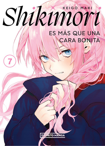 Shikimori Es Más Que Una Cara Bonita #007: Es Más Que Una Cara Bonita, De Maki, Keigo., Vol. 7. Editorial Distrito Manga, Tapa Blanda, Edición 01 En Español, 2024