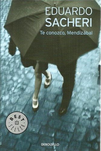 Libro Te Conozco Mendizabal - Sacheri, Edu