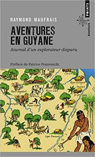 Livro Aventures En Guyane: Journal D'un Explorateur Disparu - Raymond Maufrais [2014]
