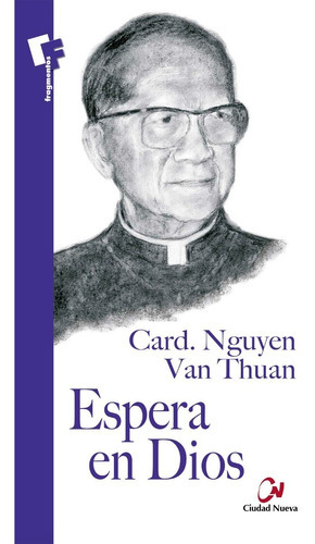 Espera En Dios, De Nguyên Van Thuân. Editorial Ciudad Nueva, Tapa Blanda En Español, 2009