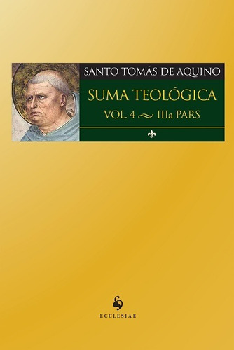 Suma Teológica - Vol. 4 ( Santo Tomás De Aquino )