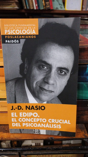 J. D. Nasio - El Edipo El Concepto Crucial Del Psicoanalisis