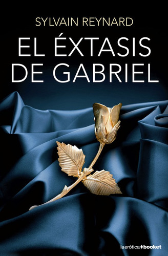 Libro El Éxtasis De Gabriel - Reynard, Sylvain