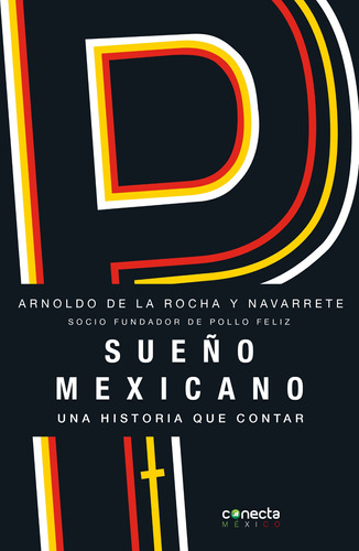 Sueño mexicano, de de la Rocha y Navarrete, Arnol. Serie Conecta Editorial Conecta, tapa blanda en español, 2022