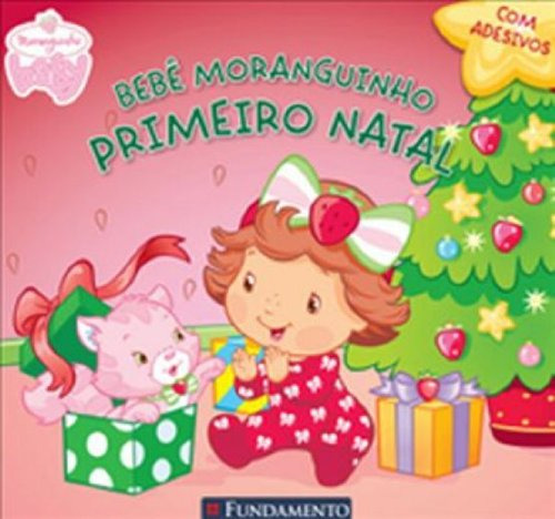 Bebe Moranguinho. Beijinhos Do Bebe E Primeiro Natal, De Vários. Editora Fundamento, Capa Dura Em Português