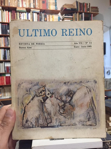 Último Reino Año Vii N° 14 - Vv Aa - Revista De Poesía 1985