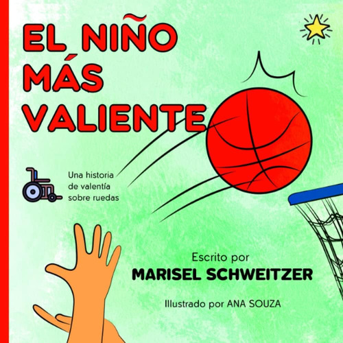 Libro: El Niño Más Valiente: Una Historia De Valentía Sobre 