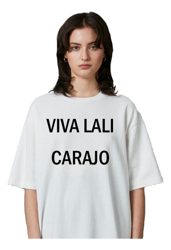 Remera Viva Lali Espósito Carajo Personalizada Unisex