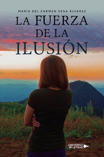 La Fuerza De La Ilusi&#243;n (libro Original)