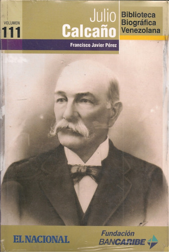 Julio Calcaño (biografía) / Francisco Javier Pérez