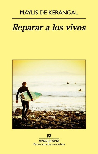 Libro Reparar A Los Vivos - De Kerangal, Maylis