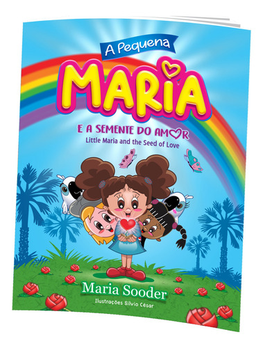 A Pequena Maria E A Semente Do Amor, de Maria  Sooder. Editora Expressao Grafica, capa mole em português
