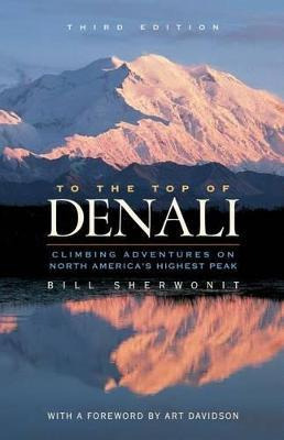 Libro To The Top Of Denali - Bill Sherwonit