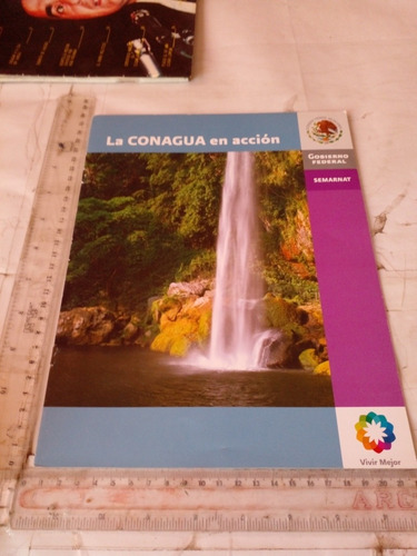 La Conagua En Acción Gobierno Federal Semarnat (Usado)