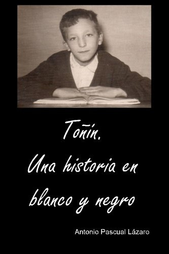 Tonin Una Historia En Blanco Y Negro