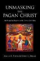 Libro Unmasking The Pagan Christ : An Evangelical Respons...