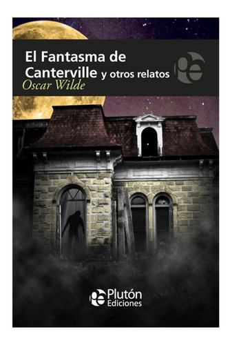 El Fantasma De Canterville. Oscar Wilde. Ed. Plutón