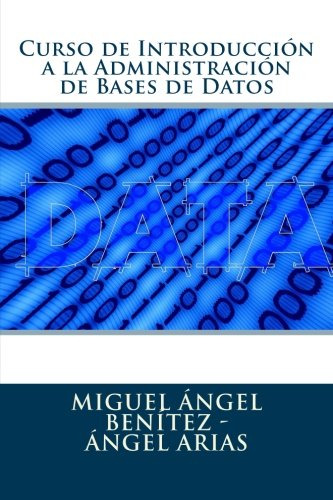 Curso De Introduccion A La Administracion De Bases De Datos