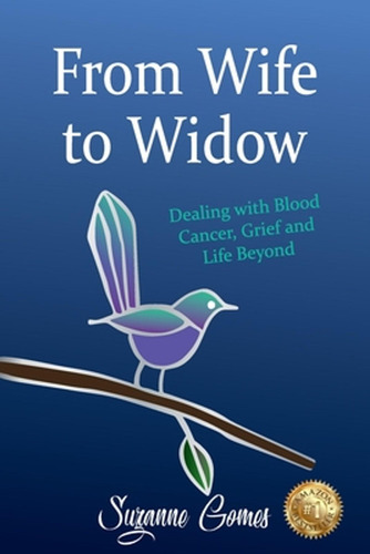 From Wife To Widow: Dealing With Blood Cancer, Grief And Lif