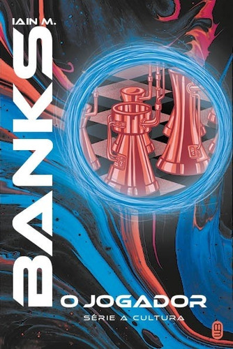 O jogador, de M. Banks, Iain. Série A Cultura (1), vol. 1. Editora Morro Branco Ltda,HarperPrism, capa mole em português, 2021